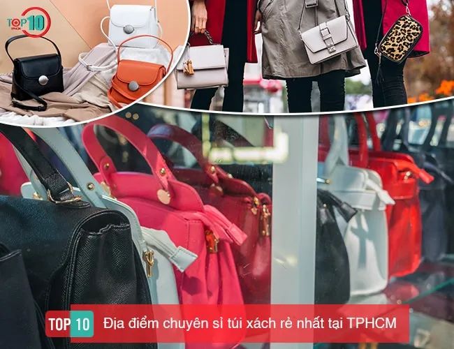 Các xưởng sỉ túi xách uy tín nhất TP.HCM dành cho chủ shop
