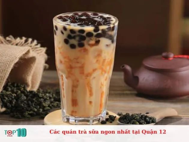 Khám Phá Top Địa Chỉ Trà Sữa Ngon Nhất Tại Quận 12
