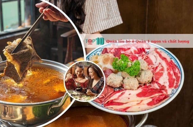 Gợi ý những quán lẩu bò Quận 1 đậm đà, thơm ngon khó cưỡng
