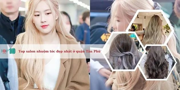 Địa chỉ nhuộm tóc đẹp và uy tín tại quận Tân Phú