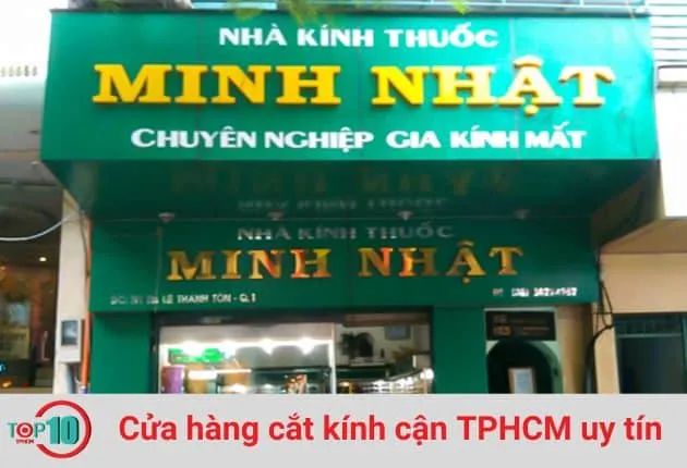 Minh Nhật - Thương hiệu kính cận danh tiếng bậc nhất Sài Thành