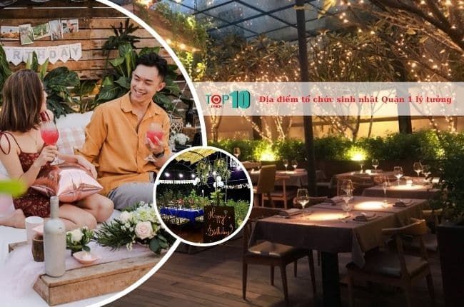 Gợi ý những nhà hàng và không gian tiệc sinh nhật đáng trải nghiệm tại Quận 1