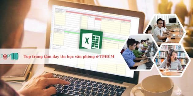 Danh sách trung tâm giảng dạy tin học công sở hàng đầu tại Sài Gòn
