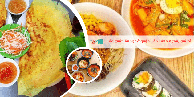 Gợi ý những quán ăn vặt chất lượng tại Tân Bình với mức giá siêu hấp dẫn