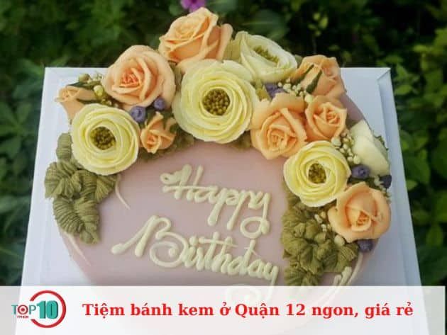 Tiệm bánh kem ngon, giá hợp lý tại Quận 12