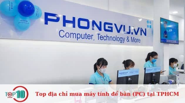 Phong Vũ - Đồng hành cùng đam mê công nghệ