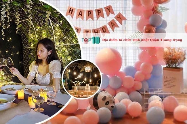 Nhà hàng và địa điểm tổ chức sinh nhật sang trọng tại Quận 4 – Những lựa chọn lý tưởng cho bữa tiệc của bạn