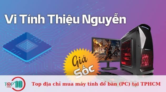 Vi Tính Thiệu Nguyễn - Nơi công nghệ gặp gỡ niềm tin