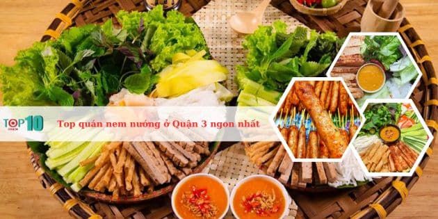 Những quán nem nướng nổi tiếng và chất lượng tại Quận 3