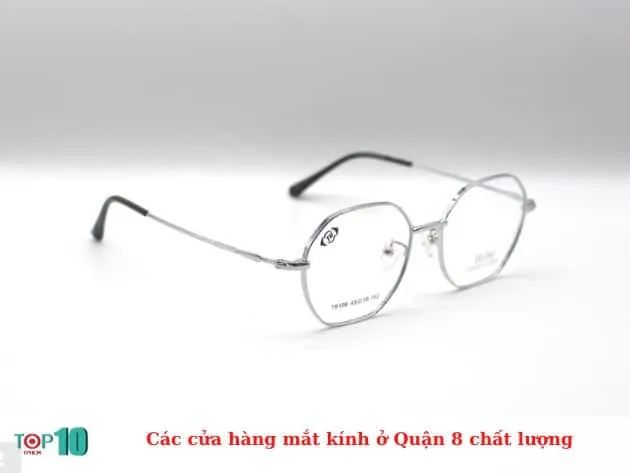 Những địa chỉ mắt kính uy tín hàng đầu tại Quận 8