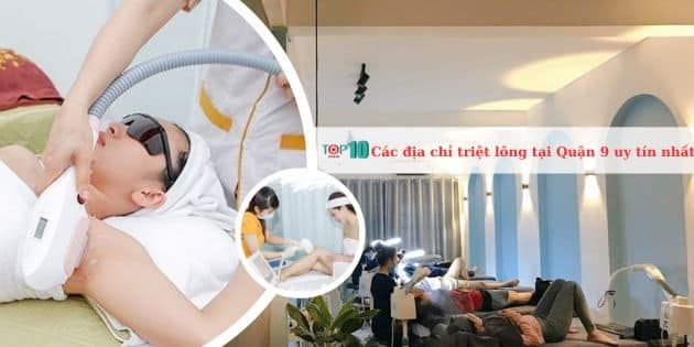 Danh sách các địa chỉ triệt lông chất lượng, uy tín tại Quận 9