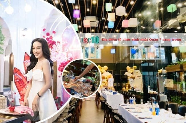 Những nhà hàng tổ chức tiệc sinh nhật đẳng cấp nhất Quận 7 không thể bỏ qua