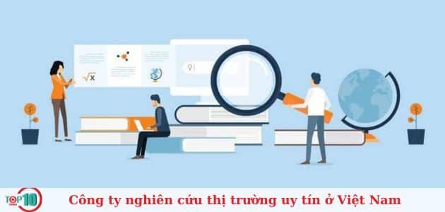Danh sách 10 đơn vị nghiên cứu thị trường hàng đầu tại Việt Nam