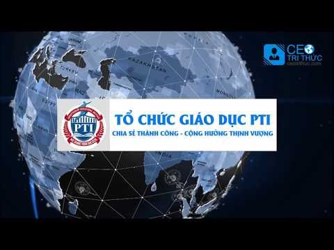 Giới thiệu về trường Doanh nhân PTI (Tổ chức giáo dục đào tạo PTI)