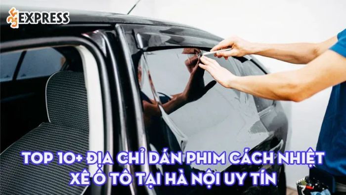top-10-dia-chi-dan-phim-cach-nhiet-o-to-chuyen-nghiep-tai-ha-noi