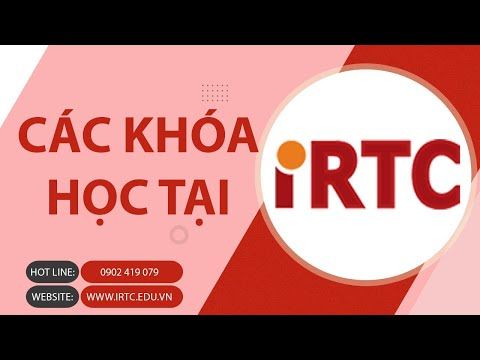 Tổng quan các khóa học tại Trung tâm iRTC