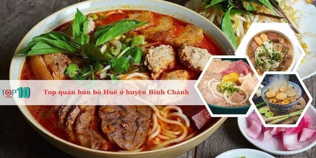 Danh sách vàng các quán bún bò Huế ngon chuẩn vị tại Bình Chánh