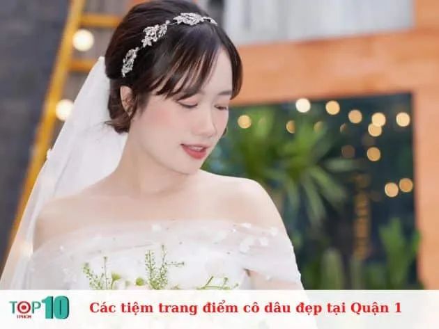 Danh sách những salon trang điểm cô dâu uy tín và chất lượng nhất tại Quận 1