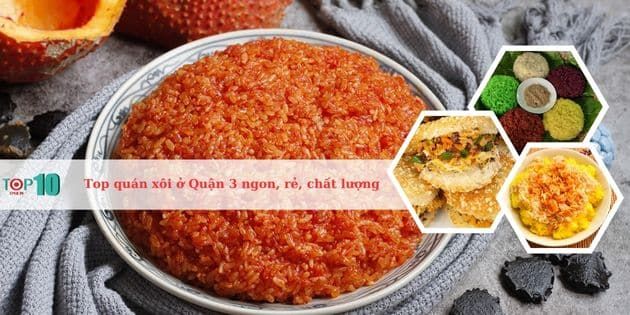 Danh Sách Những Quán Xôi Được Yêu Thích Nhất Quận 3