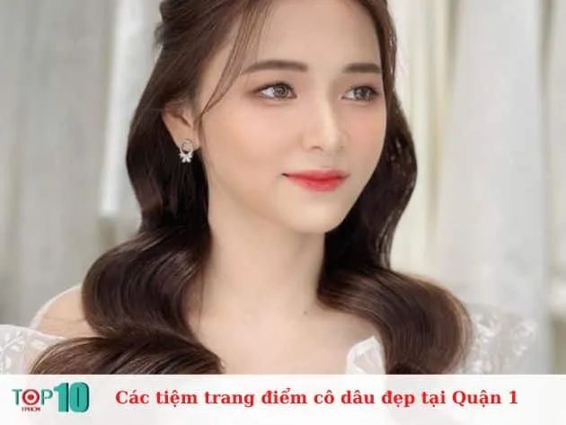 Danh sách những tiệm trang điểm cô dâu đáng tin cậy nhất Quận 1