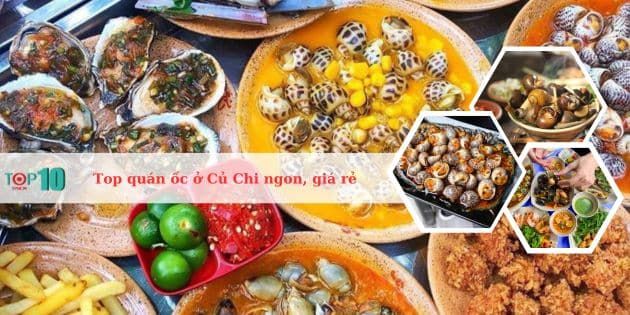 Gợi ý những quán ốc Củ Chi nức tiếng, đậm đà hương vị