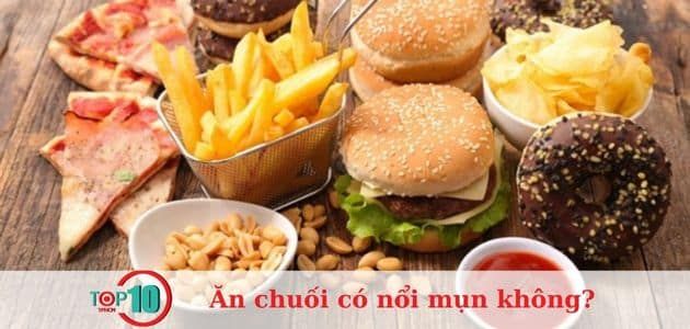 Thực phẩm chứa nhiều dầu mỡ, chiên rán