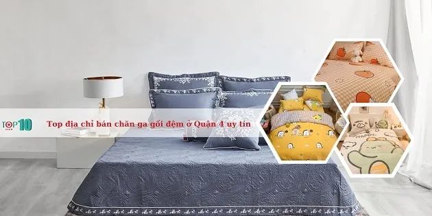 Chăn Ga Gối Đệm Tại Quận 4