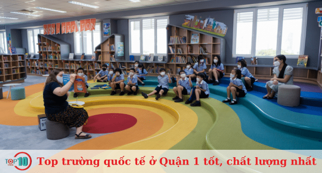 Top những trường quốc tế uy tín tại Quận 1