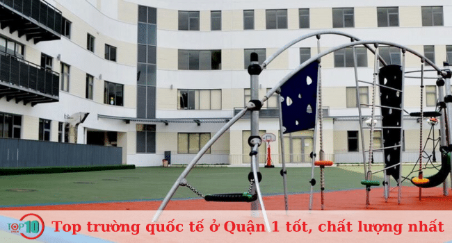 Những trường quốc tế xuất sắc tại Quận 1