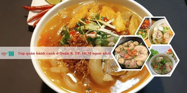 Bánh canh Quận 8 - Tinh hoa ẩm thực đường phố