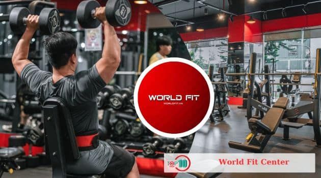 World Fit Center - Điểm đến thể hình đẳng cấp