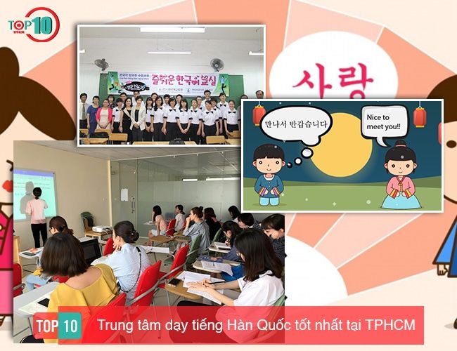 Top 10 Trung Tâm Dạy Tiếng Hàn Chất Lượng Nhất Tại TPHCM