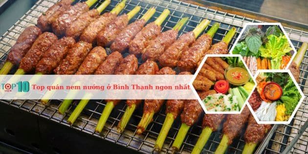 Khám phá các quán nem nướng nổi bật nhất ở Bình Thạnh, nơi hương vị đậm đà luôn làm say lòng thực khách.