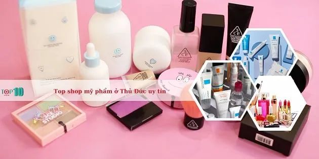 Điểm danh các shop mỹ phẩm uy tín tại Thủ Đức