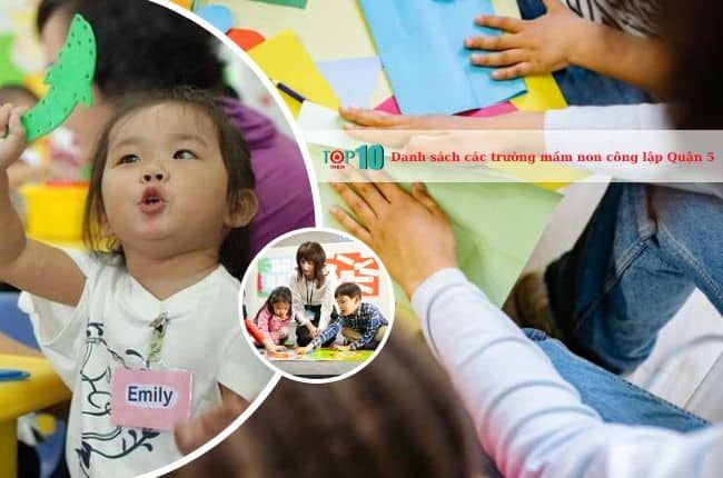 Tổng hợp danh sách trường mầm non công lập uy tín khu vực Quận 5