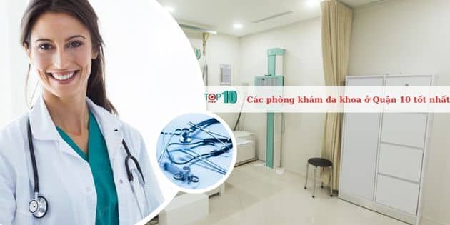 Danh sách các phòng khám đa khoa uy tín nhất tại Quận 10