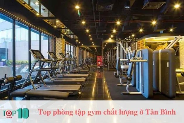 Danh sách các phòng gym chất lượng tại Tân Bình