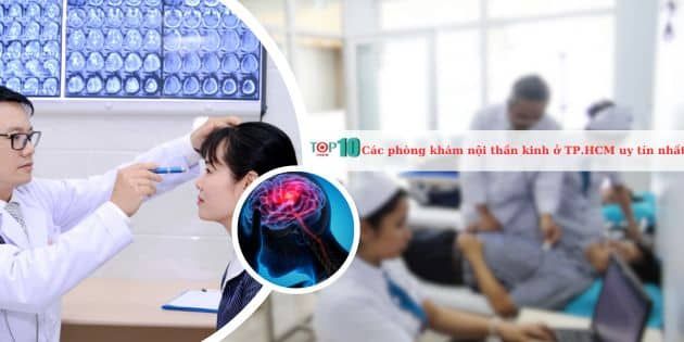 Danh sách các phòng khám nội thần kinh được đánh giá cao tại TP.HCM