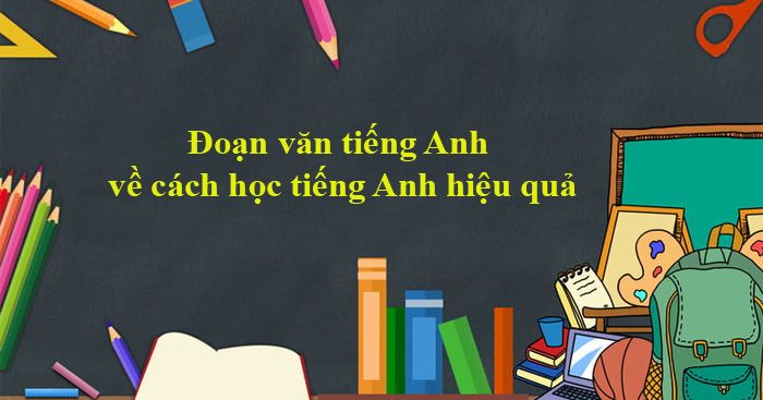 Hình ảnh minh họa về phương pháp học tiếng Anh hiệu quả (Nguồn: Internet)