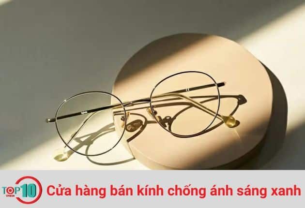 Những cửa hàng kính chống ánh sáng xanh đáng tin cậy tại TP.HCM