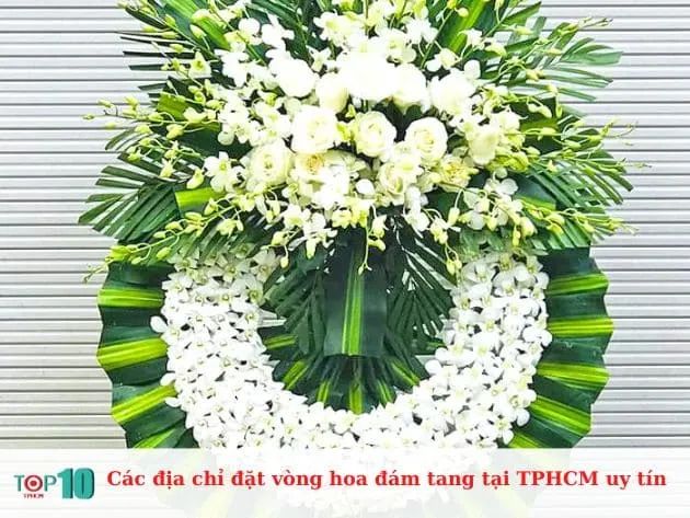 Những địa chỉ cung cấp vòng hoa tang lễ uy tín và chất lượng nhất tại TP.HCM