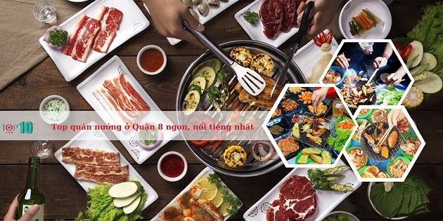 Khám phá các quán nướng tuyệt vời tại Quận 8