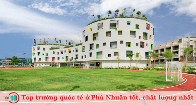 Danh sách các trường quốc tế chất lượng cao tại quận Phú Nhuận