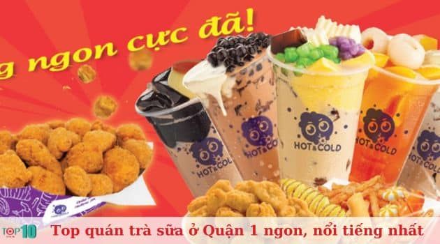 Hot & Cold - Hương vị trà sữa gắn liền ký ức giới trẻ
