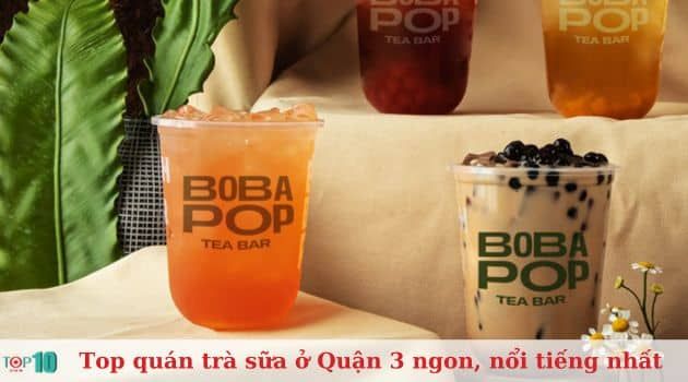 Bobapop - Nét tinh hoa trà sữa Đài Loan giữa lòng Sài Gòn