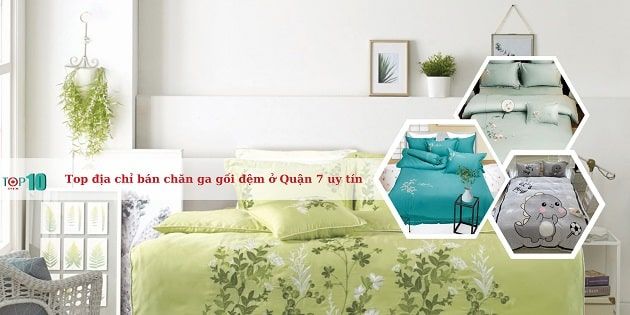 Chăn ga gối đệm chất lượng tại Quận 7