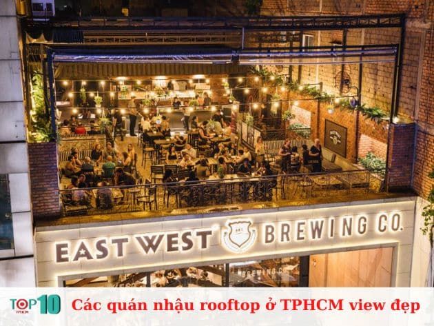Tuyển tập những quán nhậu rooftop view đẹp nhất tại TP.HCM
