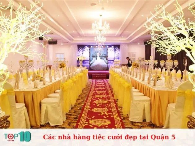 Danh sách các nhà hàng tổ chức tiệc cưới nổi bật tại Quận 5
