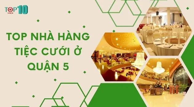 Danh sách các nhà hàng tiệc cưới nổi bật tại Quận 5