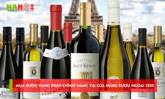 ruou-vang-phap-chinh-hang-cua-hang-ruou-ngoai-1855-ha-noi